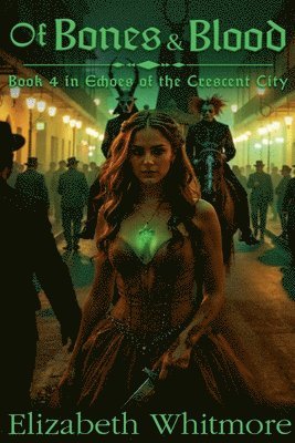 Elizabeth Whitmore - Of Bones and Blood, Häftad