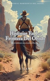 bokomslag Historias En La Frontera Del Olvido