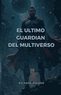 bokomslag ultimo guardian del multiverso