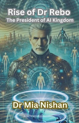 bokomslag Dr. Rebo: The President of AI Kingdom