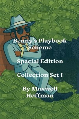 Maxwell Hoffman - Benny's Playbook Scheme Special Edition Collection Set I, Häftad