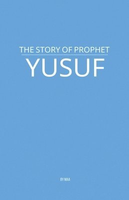 Maa, MAA - Story of Prophet Yusuf, Häftad