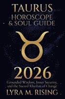 bokomslag Taurus Horoscope & Soul Guide for 2026: Grounded Wisdom, Inner Security, and the Sacred Rhythm of Change