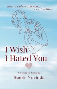 bokomslag I Wish I Hated You