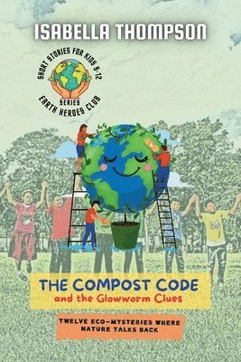 bokomslag Compost Code and the Glowworm Clues