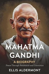 bokomslag Mahatma Gandhi, A Biography