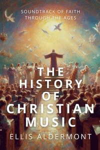 bokomslag History of Christian Music