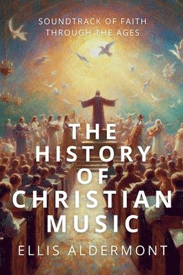 bokomslag History of Christian Music