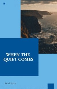 bokomslag When The Quiet Comes