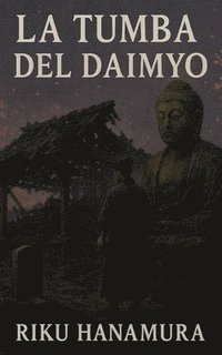 bokomslag Tumba del Daimyo