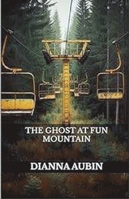 Ghost At Fun Mountain