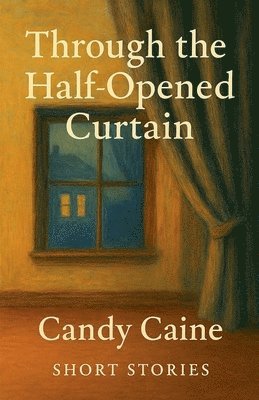 Through the Half-Opened Curtain