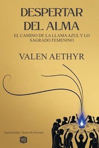 bokomslag Despertar del Alma - El Camino de la Llama Azul y lo Sagrado Femenino