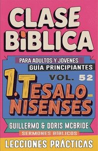 bokomslag Clase Bíblica para Adultos y Jóvenes: Guía Principiantes - 1 Tesalonisenses