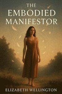 bokomslag Embodied Manifestor