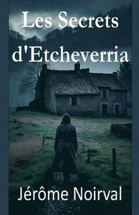 bokomslag Les Secrets d'Etcheverria