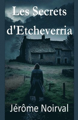 bokomslag Les Secrets d'Etcheverria