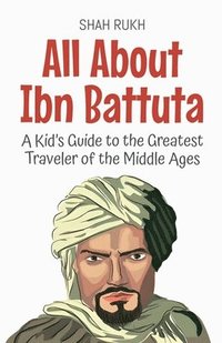 bokomslag All About Ibn Battuta