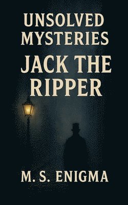 Unsolved Mysteries Jack the Ripper