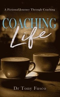 bokomslag Coaching Life