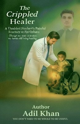 Adil Khan - Crippled Healer, Häftad