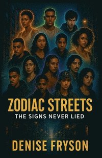 bokomslag Zodiac Streets: The Signs Never Lied