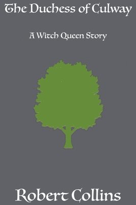 Robert L Collins, Robert L. Collins - Duchess of Culway - A Witch Queen Story, Häftad