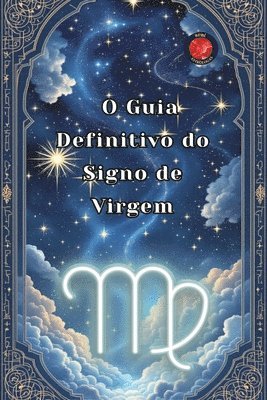 bokomslag O Guia Definitivo do Signo de Virgem