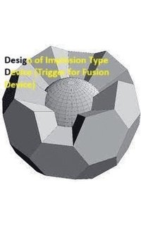 bokomslag Design Of Implosion Type Device (Trigger For Fusion Device)