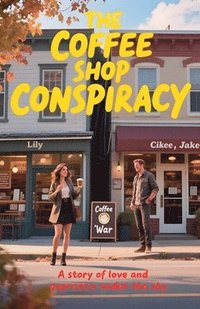bokomslag The Coffee Shop Conspiracy