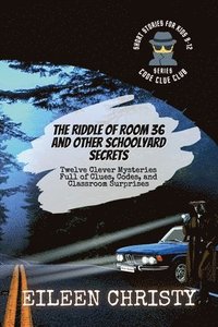 bokomslag Riddle of Room 36 and Other Schoolyard Secrets