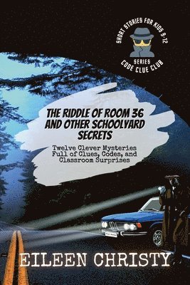 bokomslag Riddle of Room 36 and Other Schoolyard Secrets