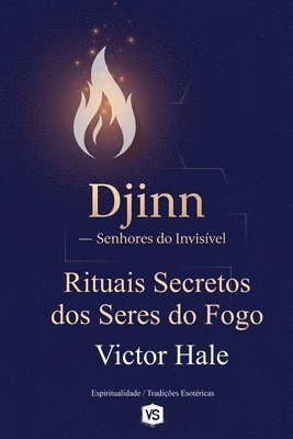 Victor Hale - Djinn - Senhores do Invisível - Rituais Secretos dos Seres do Fogo, Häftad