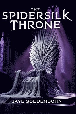 Jaye Goldensohn - Spidersilk Throne, Häftad