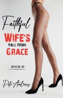 bokomslag Faithful Wife's Fall From Grace Book 10