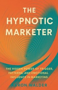 bokomslag Hypnotic Marketer