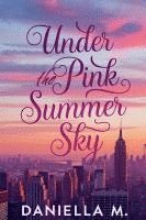 bokomslag Under the pink summer sky