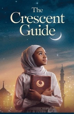 Amina Rahman - Crescent Guide, Häftad