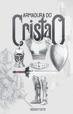 bokomslag Armadura do Cristão - Preparação e engajamento no combate espiritual