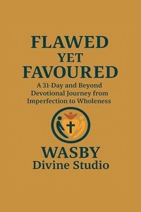 bokomslag Flawed Yet Favoured