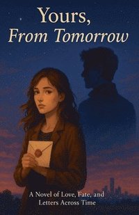 bokomslag Yours, From Tomorrow