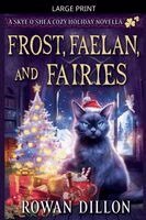Frost, Faelan, and Fairies