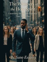 bokomslag The Whispers of the holy spirit