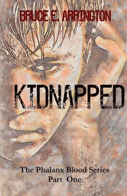 Bruce E Arrington, Bruce E. Arrington - Kidnapped, Häftad