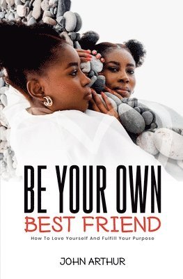 Be Your Own Best Friend