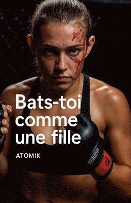 bokomslag Bats-toi comme une fille