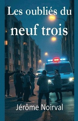 bokomslag Les oubliés du neuf trois