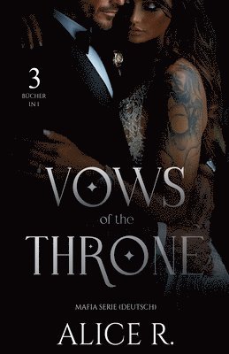 bokomslag Vows of the Throne Mafia Serie, 3 Bücher in 1! (Deutsch)