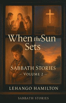 bokomslag When the Sun Sets: Sabbath Stories