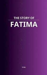 bokomslag The Story of Fatima